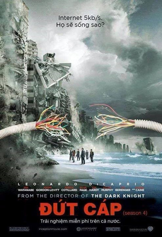 Ức chế vì đứt cáp quang... dân mạng đã chế ra những bức ảnh trên nền nhiều poster phim đình đám để kêu than về điều này.