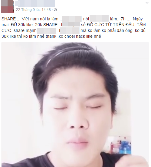 Lời tuyên bố chắc nịch được chia sẻ rộng rãi trên mạng xã hội vào tối ngày 22/9 từ tài khoản của H.C.C "Share... Việt Nam nói là làm, 7h ngày mai đủ 30 nghìn like và 20 nghìn share .... sẽ đổ .... trên đầu, tắm .... nói mà không làm không phải đàn ông."