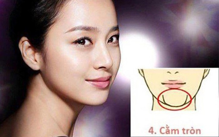 Cằm tròn: Người có chiếc cằm tròn, đầy đặn là người lạc quan và vui vẻ, cởi mở. Trong cuộc sống, họ hòa đồng, quan tâm và chia sẻ với mọi người nên được nhiều người yêu quý. Họ có các mối quan hệ tốt nên dễ nhận được sự giúp đỡ từ người khác.