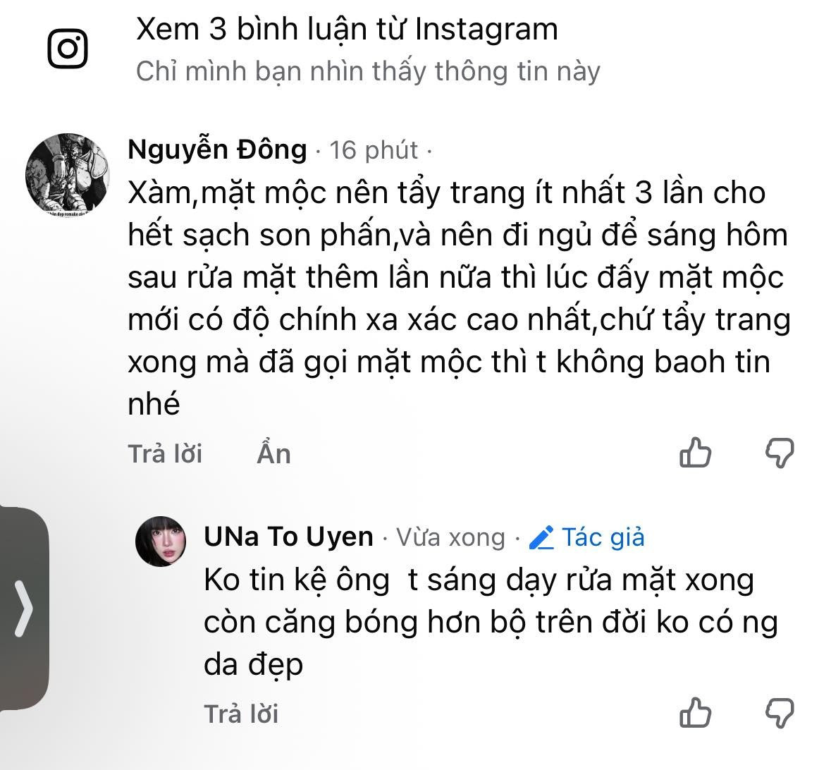 Tuy nhiên, ngay dưới bài đăng, một tài khoản để lại bình luận đầy hoài nghi. Người này cho rằng bức ảnh vừa tẩy trang xong chưa thể coi là "mặt mộc 100%" vì vẫn còn tàn dư của mỹ phẩm, đồng thời đưa ra quy chuẩn khắt khe: phải tẩy trang 3 lần, đi ngủ một đêm rồi sáng hôm sau rửa mặt lại thì mới là độ chính xác cao nhất.