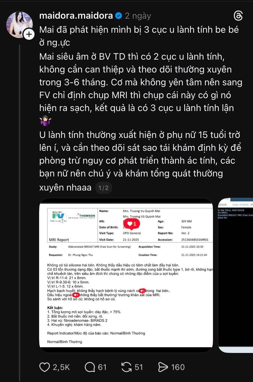 Trong bài đăng, Mai Dora cho biết cô đã đi siêu âm ở Bệnh viện Vạn Hạnh và được chẩn đoán có 2 khối u lành tính ở ngực. Bác sĩ khuyên cô nên theo dõi định kỳ trong vòng 3-6 tháng, không cần can thiệp.