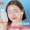 [INFOGRAPHIC] Các thói quen xấu ảnh hưởng đến sắc đẹp