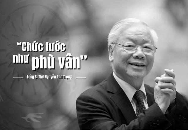Tổng Bí thư Nguyễn Phú Trọng: “Chức tước như phù vân” Tong Bi thu Nguyen Phu Trong: “Chuc tuoc nhu phu van”