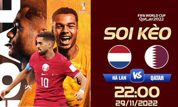 Nhận định soi kèo Hà Lan vs Qatar 22h 29/11 bảng A World Cup 2022 Nhan dinh soi keo Ha Lan vs Qatar 22h 29/11 bang A World Cup 2022