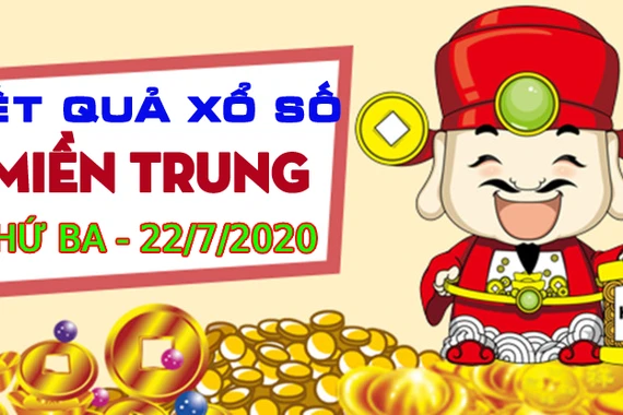XSMT 22/7 - Trực tiếp kết quả xổ số miền Trung thứ 4 hôm nay