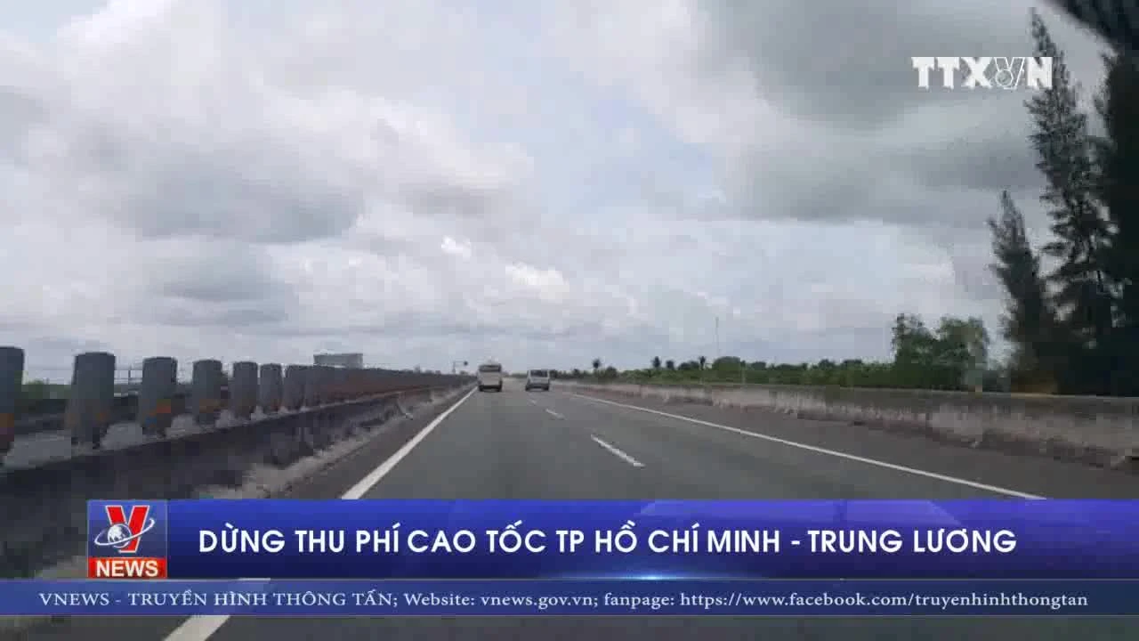Video: Dừng thu phí cao tốc TP Hồ Chí Minh - Trung Lương