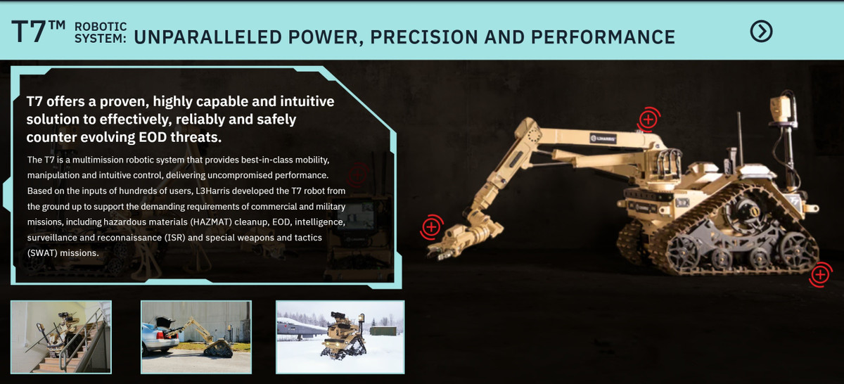 Thủy quân lục chiến và Hải quân Mỹ đã ký kết thỏa thuận với L3Harris Technologies để mua hàng chục robot T7 cỡ lớn nhằm hỗ trợ các lực lượng này trong các nhiệm vụ xử lý vật liệu nổ.