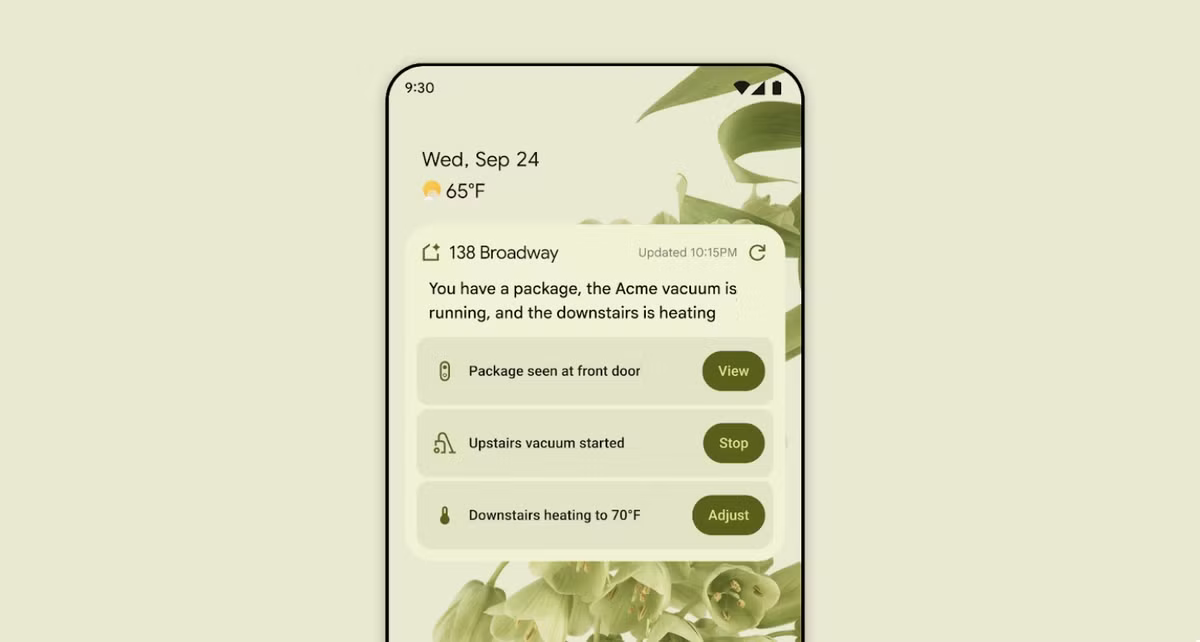 Cuối cùng, tiện ích Tóm tắt trang chủ được tiết lộ tại I/O 2025 dành cho điện thoại Pixel hiện chỉ có thể được thử nghiệm khi được mời. Tiện ích này sẽ cung cấp "thông tin chi tiết về ngôi nhà của bạn mà không cần phải mở ứng dụng".