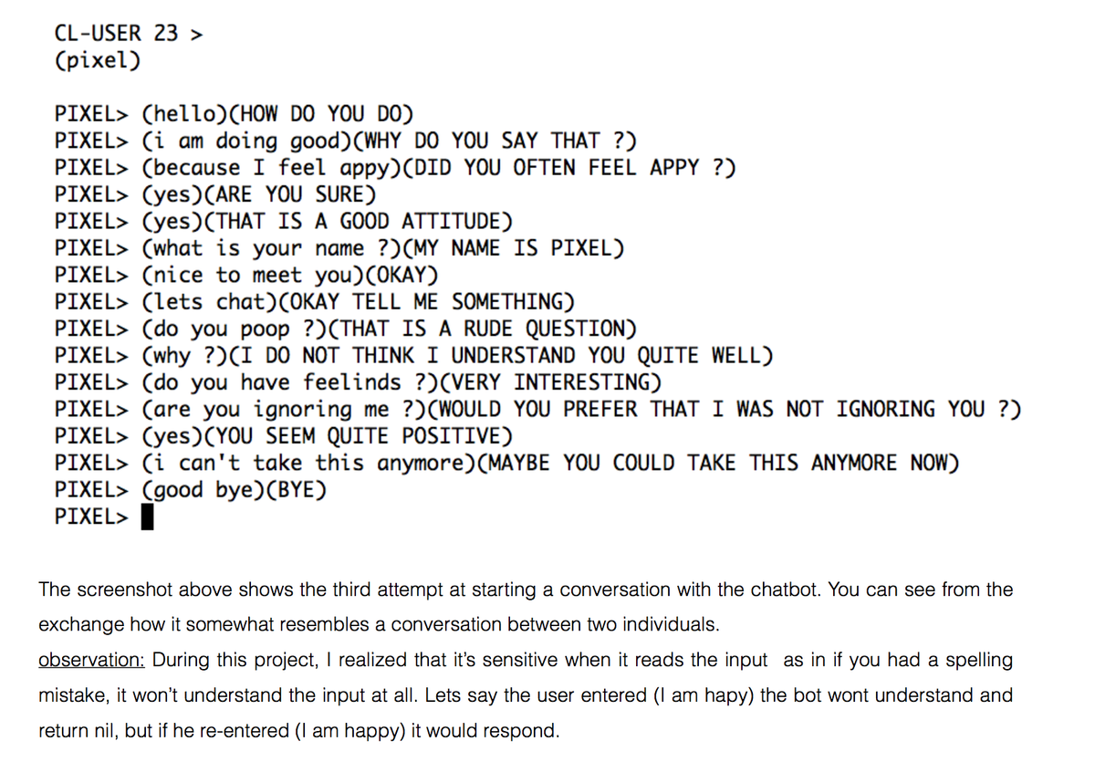 Khi người dùng chia sẻ cảm xúc như “Tôi cảm thấy buồn”, ELIZA có thể nhẹ nhàng hỏi lại: “Bạn đã cảm thấy buồn bao lâu rồi?”. Sự đơn giản trong cách phản hồi của ELIZA đã gây nên sự kinh ngạc vào thời điểm đó.