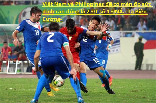 Khi nhận xét về màn đọ sức giữa ĐTVN và Philippines, BLV Biên Cương cho rằng cuộc đụng độ này đúng là của 2 ĐTQG có thứ hạng cao nhất trên bảng xếp hạng của FIFA tại khu vực ĐNA.