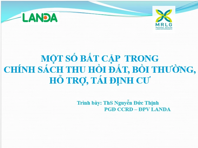 Một số bất cập trong chính sách thu hồi đất, bồi thường, hỗ trợ, tái định cư