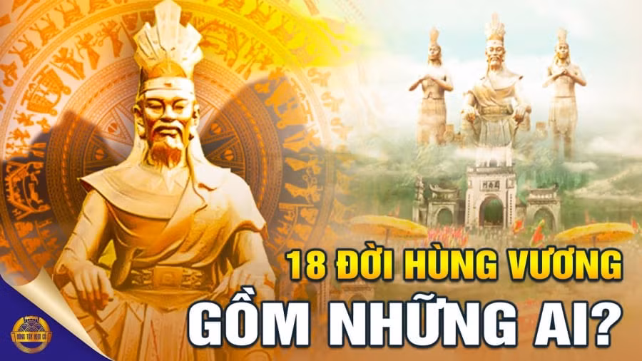 18 doi vua Hung bao gom nhung ai?