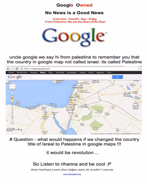 Hacker tấn công Google tại Palestine để đòi lại tên nước. Một nhóm hacker đã tấn công Google Palestine và thay mặt trang chủ bằng dòng chữ “ Gửi lời chào từ Palestine để nhắc nhở bạn rằng đất nước có tên trên bản đồ không phải là Israel, mà là Palestine”.