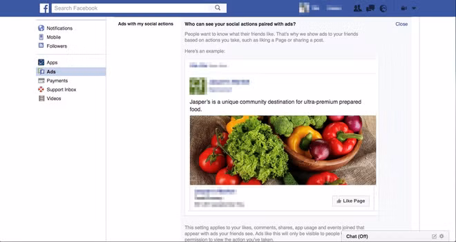 5. Ở đây, người dùng sẽ biết được tài khoản Facebook của mình đã được sử dụng như thế nào tại các quảng cáo. Ví dụ như đối với tài khoản này, bạn bè của tôi sẽ nhìn thấy một quảng cáo của Jasper's Market bởi tôi đã từng ấn Like cho trang Facebook của công ty này trước đó