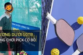 Tranh cãi "lương dưới 10 triệu đồng đừng chơi pickleball"