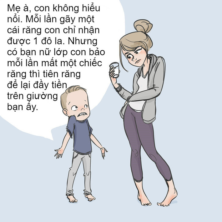 Làm mẹ là phải chuẩn bị tinh thần để có thể giải đáp thỏa đáng mọi thắc mắc của con, kể cả đó là những câu hỏi vu vơ, vô nghĩa. Nhiều khi là phải nghĩ ra một lời nói dối vô hại để con tin vào những điều tốt đẹp.