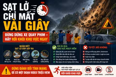[INFOGRAPHIC] Đừng đánh đổi tính mạng để có video triệu view khi gặp sạt lở