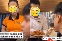TikToker đăng đàn tố một nhà hàng nổi tiếng lừa dối khách 