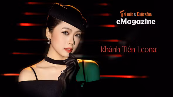[e-Magazine] Khánh Tiên Leona: 'Tôi muốn được khán giả ghi nhận qua vai diễn'