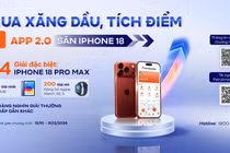 Mua xăng dầu, tích điểm trên App Petrolimex 2.0, săn iPhone 18