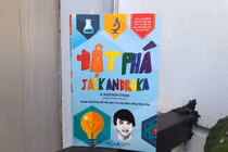 “Đột phá”: Đừng ngại dấn thân vào vùng đất khoa học