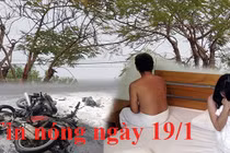 Tin nóng ngày 19/1: Cụ ông 76 tuổi bị bắt vì môi giới mại dâm