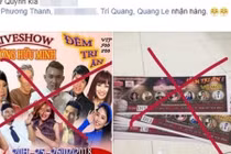 "Show diễn ma" mượn tên Hoài Linh, Quang Lê, Phương Thanh lừa khán giả