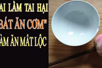 Video: 5 sai lầm với “bát ăn cơm” khiến tài lộc chẳng bao giờ đến