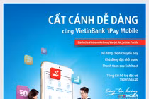 Mua vé máy bay dễ dàng với VietinBank iPay Mobile