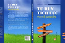 Đọc "Tư duy tích cực thay đổi cuộc sống", rèn lối sống lạc quan 