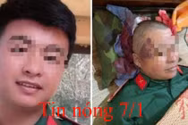 Tin nóng 7/1: Danh tính 3 đối tượng đánh 1 quân nhân tử vong