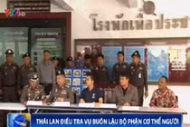 Thái Lan điều tra vụ buôn lậu bộ phận cơ thể người