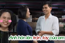 Anh tài xế được hôn 3 chỗ trên người bạn gái lần đầu gặp mặt