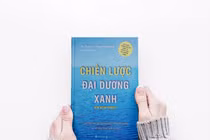 Chiến lược đại dương xanh – Thay đổi tư duy lãnh đạo doanh nghiệp