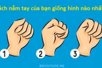 Video: 3 kiểu nắm tay nói rõ “mồn một” tính cách của bạn chính xác 100%