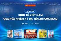 Ngày 12/12, tổ chức "Diễn đàn Kinh tế Việt Nam qua nửa nhiệm kỳ Đại hội XIII của Đảng"