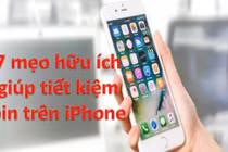 7 mẹo hữu ích giúp tiết kiệm pin trên iPhone