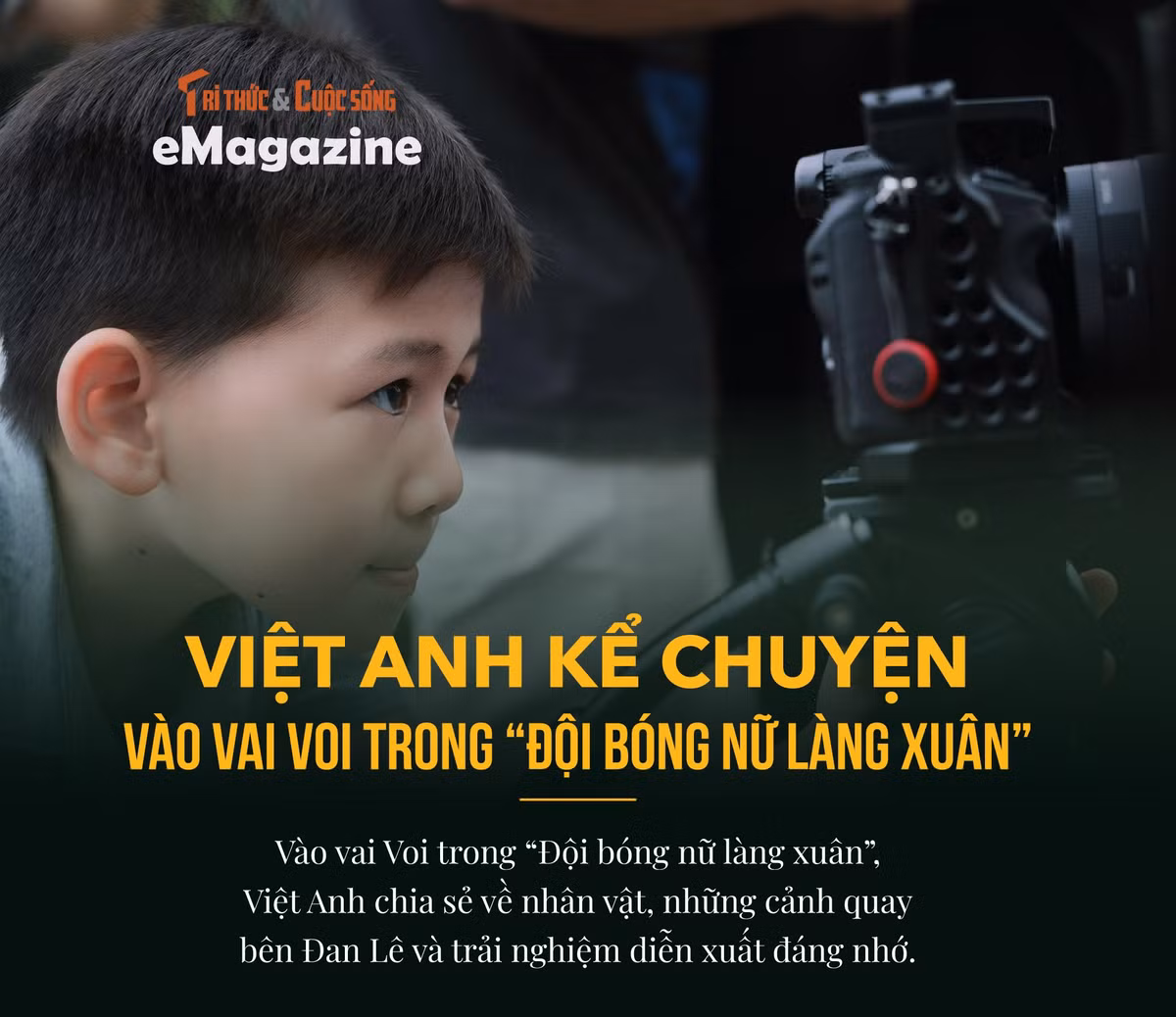 Gallery - [e-Magazine] Việt Anh kể chuyện vào vai Voi trong 'Đội bóng nữ làng Xuân' - image 3