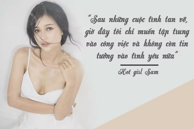 Với gương mặt xinh xắn, dễ thương cùng nụ cười “ngọt như kẹo”, Hot girl Sam được rất nhiều bạn trẻ yêu thích và được xem là một trong những hot girl đời đầu của làng giải trí. Tuy nhiên vào năm 2013, sau một vài scandal về trang phục hớ hênh và đặc biệt là chuyện chia tay bạn trai, cô nàng "im hơi lặng tiếng". Trong bài phỏng vấn mới đây, cô nàng chia sẻ về quãng thời gian tăm tối trong cuộc đời...