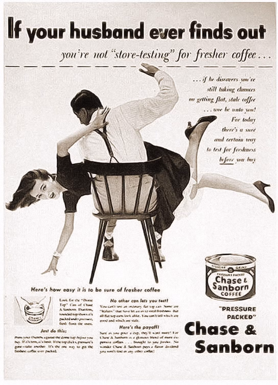 Quảng cáo cổ súy bạo lực gia đình đầu tiên năm 1952: Vào năm 1952, hãng cà phê Chase &amp; Sanborn đã bị lên án mạnh mẹ bởi việc cố tình xem nhẹ vấn nạn bạo lực trong các gia đình Mỹ tại thời điểm đó, khi tung quảng cáo đồ uống dành cho nam giới với hình ảnh người chồng đè vợ ra đánh vì tội…ngoại tình.