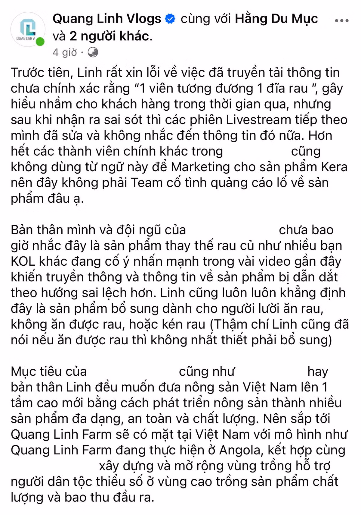 Quang Linh Vlogs cho biết sau khi nhận ra sai sót thì các phiên livestream tiếp theo, anh đã sửa và không nhắc đến thông tin đó nữa. Anh tiếp tục giải thích: "Hơn hết các thành viên chính khác trong ê kíp cũng không dùng từ ngữ này để quảng bá cho sản phẩm nên đây không phải cố tình quảng cáo lố về sản phẩm đâu ạ."