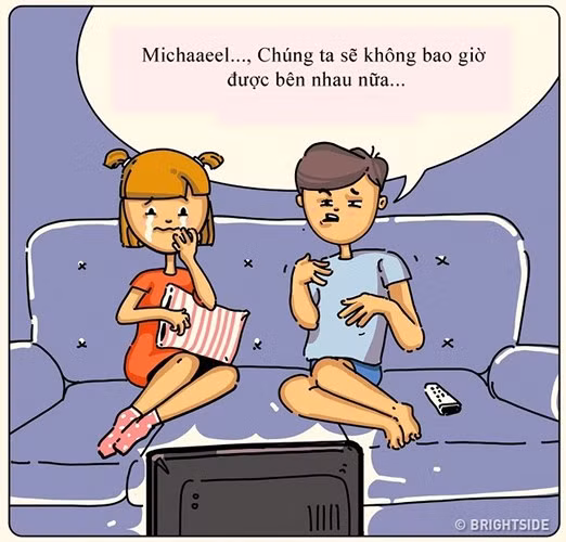 Nhiều khi anh ấy "vô cảm" với những bộ phim xúc động, lãng mạn và có thể nói những điều bạn phát cáu khiến 2 người không thể xem chung bộ phim ấy.