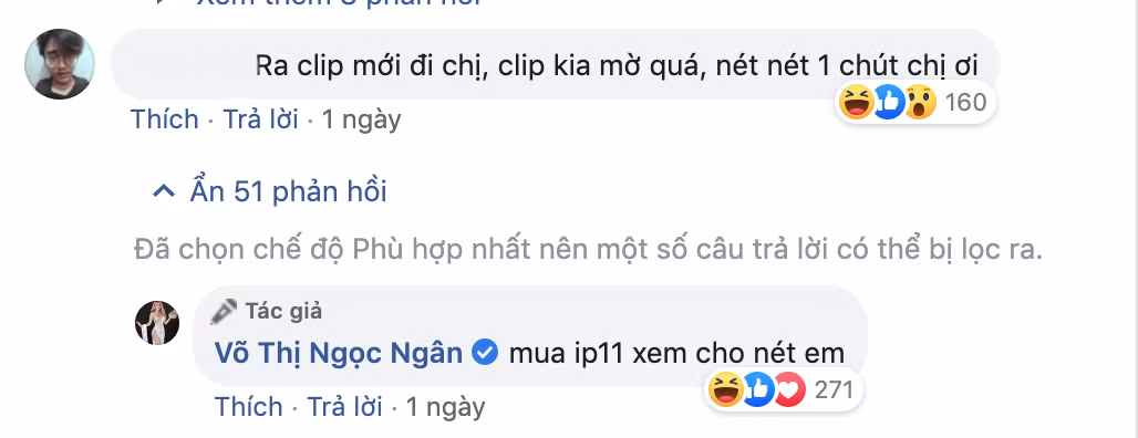 Thậm chí, khi bị trêu đùa rằng clip nóng hơi mờ, Ngân 98 còn hồn nhiên đưa ra lời khuyên: "Mua Iphone 11 xem cho nét em" khiến nhiều người bất ngờ về độ trơ trẽn của hot girl này.