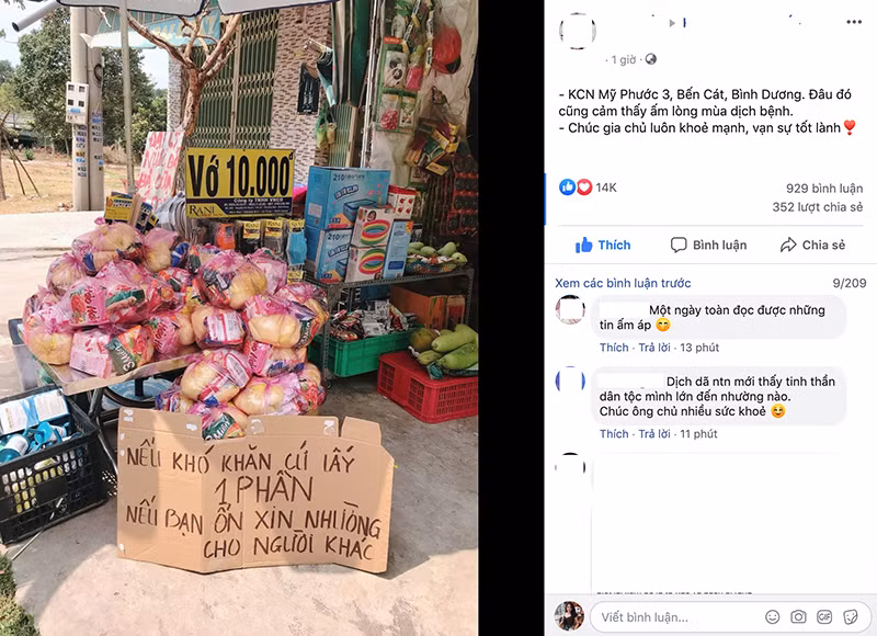 Mới đây, hình ảnh một tiệm tạp hoá tại khu công nghiệp Mỹ Phước 3, Bến Cát, Bình Dương gói từng túi hàng gồm gạo, mì tôm đặt trước cửa kèm dòng chữ: "Nếu khó khăn cứ lấy 1 phần, nếu bạn ổn xin nhường cho người người khác". Đây là hành động tuy không quá lớn lao nhưng lại có ý nghĩa cực kỳ to lớn giữa mùa dịch COVID-19.
