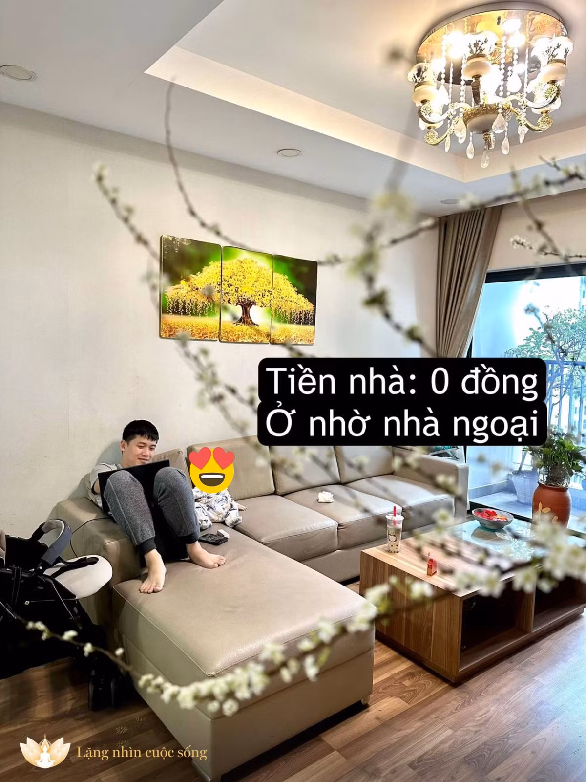 Không cần lo trả góp hay mua nhà cửa vì đã có ông bà ngoại cho ở nhờ.