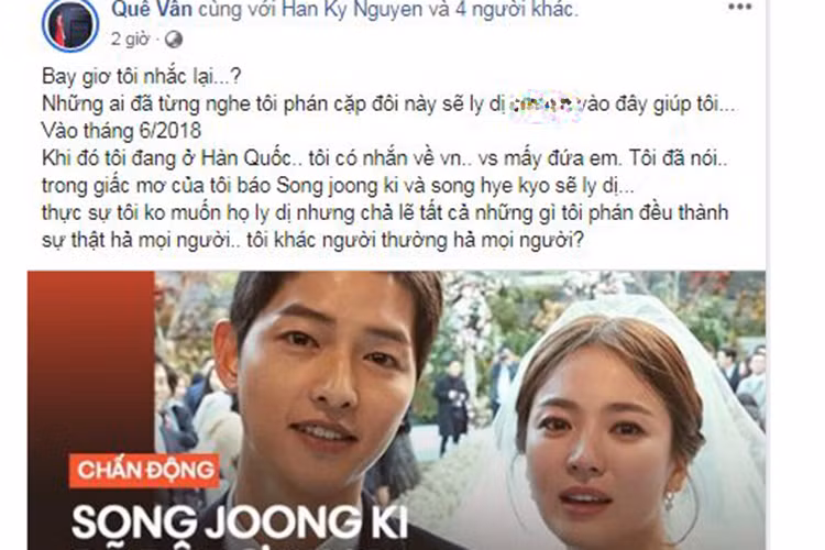 Quế Vân chia sẻ vào tháng 6/2018, cô từng mơ vợ chồng Song Hye Kyo ly hôn.