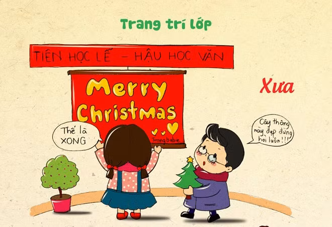 Ngày trước, mỗi người trong lớp hay phân công nhau mang các món đồ có màu đỏ, cây thông... có sẵn ở nhà và cùng cắt dán chữ để trang trí lớp nhân lễ Giáng sinh.