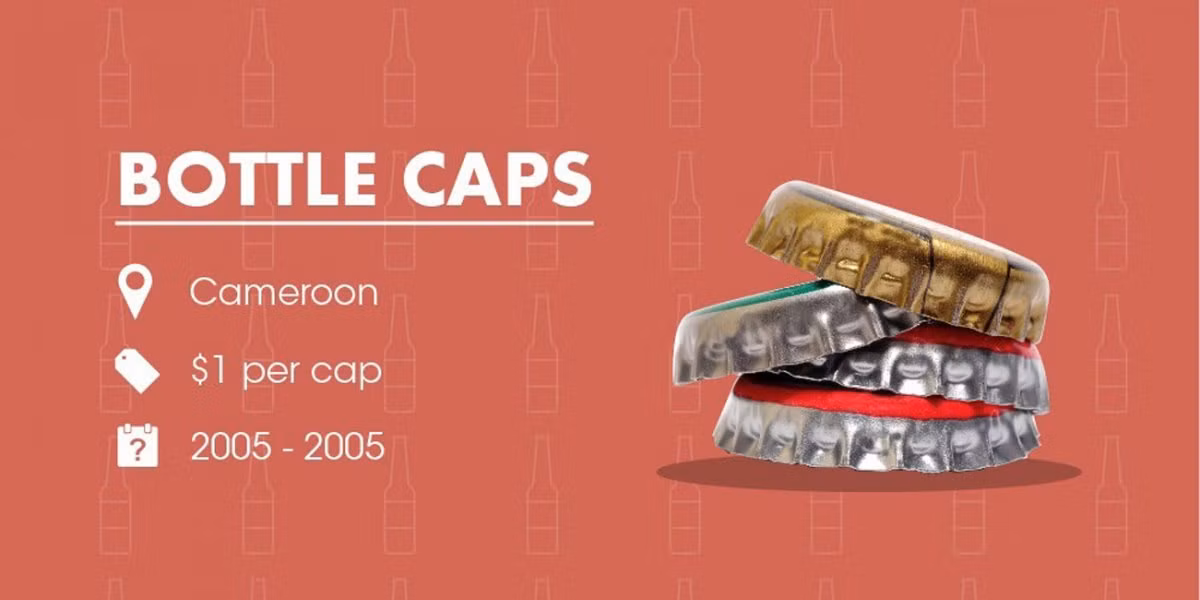 Nắp chai được dùng như tiền tệ ở Cameroon hồi năm 2005: Một nhà máy bia tại nước Cộng hòa Cameroon năm 2005 đã in giải thưởng dưới nắp chai bia như một cách thức quảng cáo sản phẩm. Nhiều đối thủ cạnh tranh của nhà máy này cũng bắt chước làm theo. Sau đó, người dân bắt đầu sử dụng nắp chai để thanh toán tiền vé taxi. Lái xe taxi sử dụng chúng để hối lộ cảnh sát giao thông.