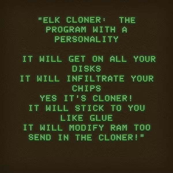 Thực tế virus Elk Kloner có lây nhiễm qua hàng nghìn thiết bị nhưng lại hoàn toàn... vô hại. Nó chỉ hiển thị 1 bài thơ trên màn hình của người dùng với nội dung: ''Tôi sẽ lây lan vào tất cả ổ đĩa của bạn, tôi sẽ thâm nhập vào con chip máy tính. vâng, tôi là Clone!''