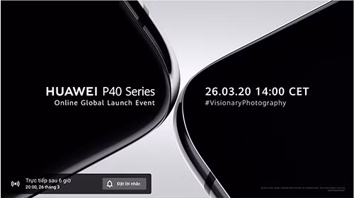 “Quái vật chụp ảnh” Huawei P40 pro sẽ ra mắt trực tuyến tối 26/3 “Quai vat chup anh” Huawei P40 pro se ra mat truc tuyen toi 26/3
